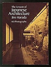 The Lesson of Japanese Architecture (Hardcover, First Edition)