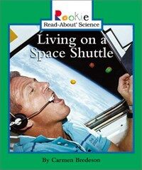 Living on a Space Shuttle (Rookie Read-About Science) (Mass Market Paperback)