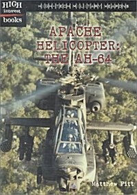 Apache Helicopter (High Interest Books: High-Tech Military Weapons) (Mass Market Paperback)