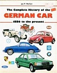 Complete History Of The German Car: 1886 to the present (Hardcover, 0)