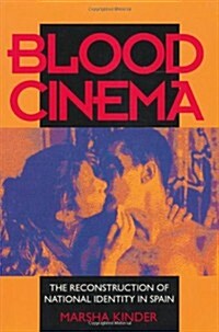 Blood Cinema: The Reconstruction of National Identity in Spain (Paperback)