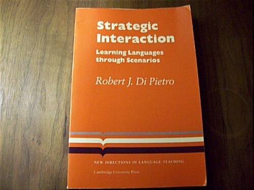 Strategic Interaction: Learning Languages through Scenarios (Cambridge Language Teaching Library) (Paperback)
