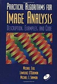 Practical Algorithms for Image Analysis with CD-ROM : Description, Examples, and Code (Hardcover)