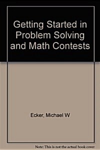 Getting Started in Problem Solving and Math Contests (Paperback)
