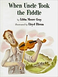 When Uncle Took the Fiddle (Hardcover)