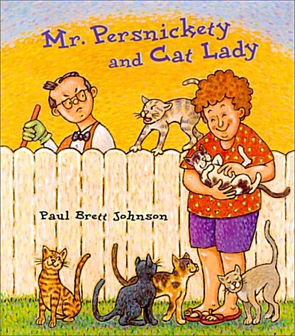 Mr. Persnickety and Cat Lady (Paperback, First Edition)