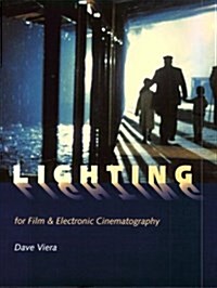 Lighting for Film and Electronic Cinematography (Paperback, 1st)