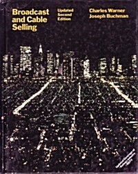 Broadcast and Cable Selling (Wadsworth Series in Mass Communication) (Paperback, 2nd Updated)