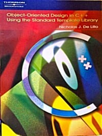 Object Oriented Design in C++ Using the Standard Template Library (Hardcover, 1st)
