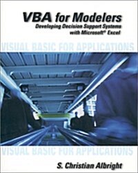 VBA for Modelers: Developing Decision Support Systems Using Microsoft® Excel (Paperback, 1st)
