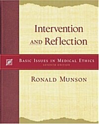 Intervention and Reflection: Basic Issues in Medical Ethics (with InfoTrac) (Hardcover, 7th)