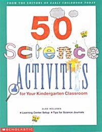 50 Science Activities for your Kindergarten Classroom (Paperback)