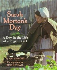 Sarah Morton's Day: A Day in the Life of a Pilgrim Girl (Paperback)