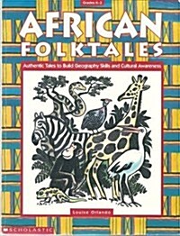 African Folktales: Authentic Tales to Build Geography Skills and Cultural Awareness (Grades K-3) (Paperback)