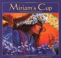 Miriam's cup : a Passover story 