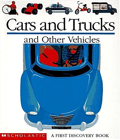 Cars and Trucks and Other Vehicles (First Discovery Books) (Paperback, Spi)