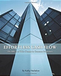 Effortless Cash Flow: The ABCs of Tics (Tenant in Common Properties) (Paperback)
