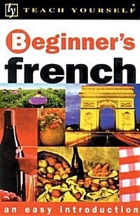 Teach Yourself Beginners French, New Edition (Paperback, 2nd)