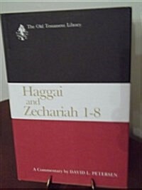 Haggai and Zechariah 1-8: A Commentary (Hardcover)