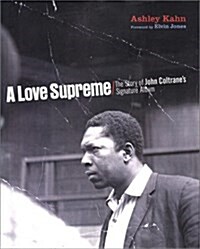 A Love Supreme: The Story of John Coltranes Signature Album (Hardcover, 1st)