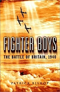 Fighter Boys: The Battle of Britain, 1940 (Hardcover, 1st)