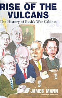 [중고] Rise of the Vulcans: The History of Bush‘s War Cabinet (Hardcover, First Edition)