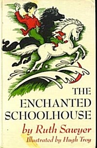 The Enchanted Schoolhouse: 2 (Hardcover)