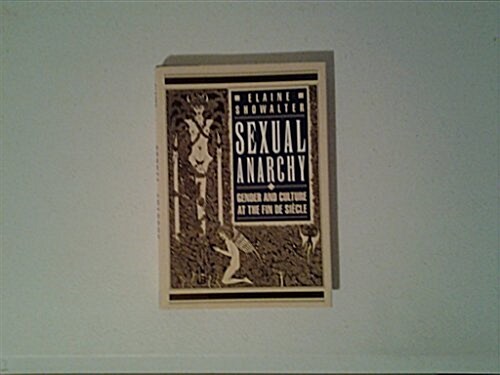 [중고] Sexual Anarchy: Gender and Culture at the Fin de Siecle (Hardcover, illustrated edition)