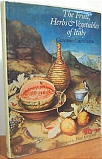 The Fruit, Herbs and Vegetables of Italy (Hardcover, 1St Edition)