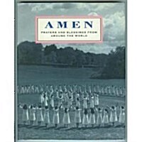 Amen: Prayers and Blessings from Around the World (Hardcover, 1st)