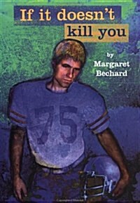 If It Doesnt Kill You (Hardcover, 1St Edition)