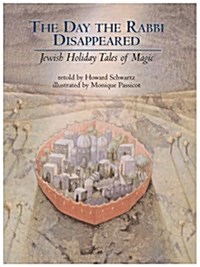 The Day the Rabbi Disappeared: Jewish Holiday Tales of Magic (Hardcover)