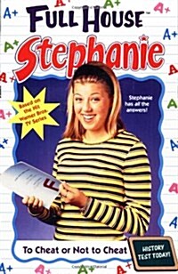 To Cheat Or Not To Cheat (Full House Stephanie) (Paperback)