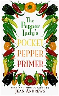 The Pepper Ladys Pocket Pepper Primer (Paperback)