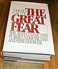 The Great Fear: The Anti-Communist Purge Under Truman and Eisenhower (Hardcover, 1st Touchstone)