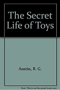 The Secret Life of Toys (Paperback, 0)