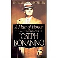 Man of Honor: The Autobiography of The Boss of Bosses (Mass Market Paperback, Reprint)