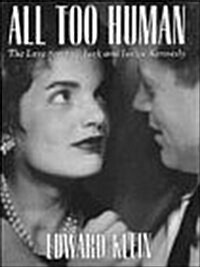 All Too Human: The Love Story of Jack and Jackie Kennedy (Paperback)