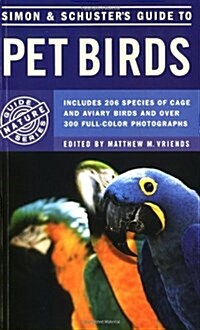 Simon & Schusters Guide to Pet Birds (Mass Market Paperback)