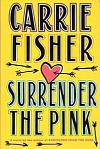 Surrender the Pink (Paperback, 1st)