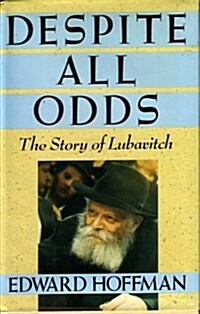 Despite All Odds: The Story of Lubavitch (Paperback, 1St Edition)