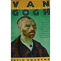 Van Gogh: His Life and His Art (Mass Market Paperback)