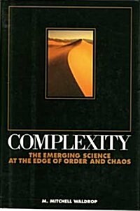 Complexity: The Emerging Science at the Edge of Order and Chaos (Hardcover)