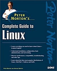 Peter Nortons Complete Guide to Linux with CDROM (Peter Norton (Sams)) (Paperback, 1st)