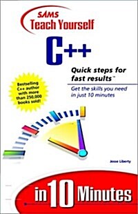 Sams Teach Yourself C++ in 10 Minutes (Paperback, 1st)
