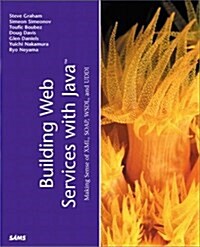 Building Web Services with Java: Making Sense of XML, SOAP, WSDL and UDDI (Paperback, 1st)