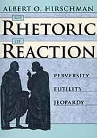 The rhetoric of reaction: perversity, futility, jeopardy
