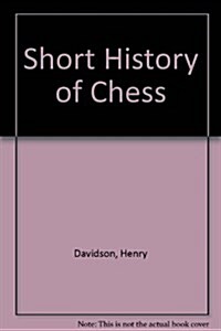 A Short History of Chess (Paperback, 1st)