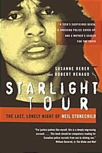 Starlight Tour: The Last, Lonely Night of Neil Stonechild (Paperback)
