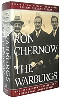 The Warburgs: The Twentieth-Century Odyssey of a Remarkable Jewish Family (Paperback, 1st)